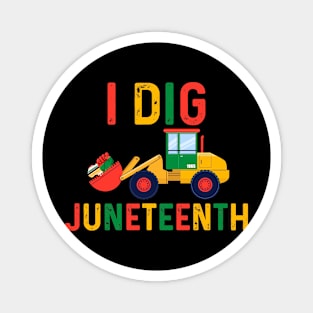 I Dig Juneteenth Fists Tractor Funny Toddler Boys Magnet